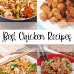 12 Chicken Recipes - Best Chicken Ideas
